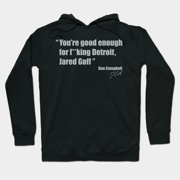 Dan Campbell to Jared Goff Hoodie by Nagorniak